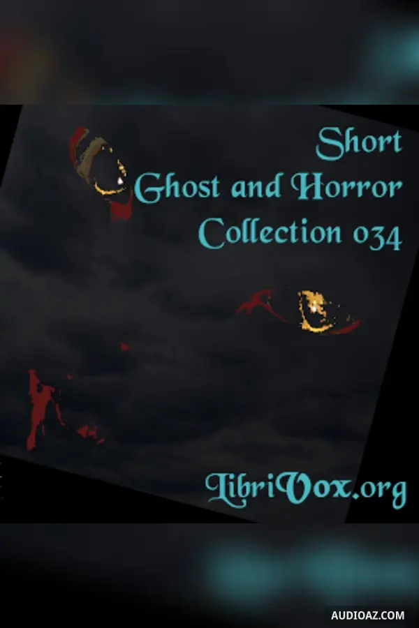 Short Ghost and Horror Collection 034 - Free Audiobook