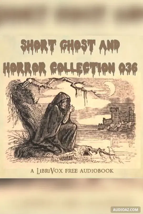 Short Ghost and Horror Collection 036 - Free Audiobook