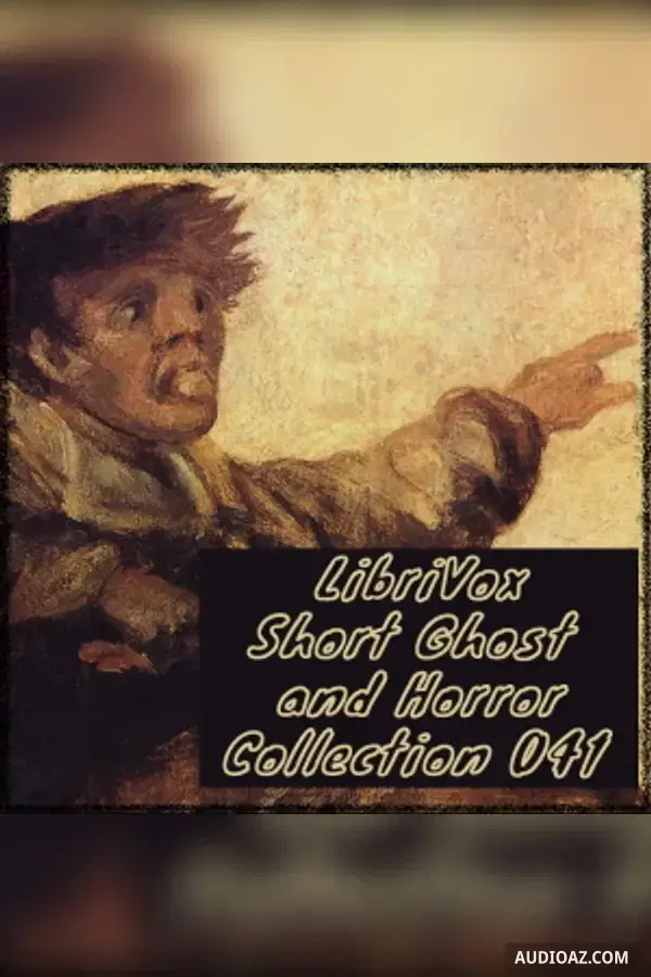 Short Ghost and Horror Collection 041 - Free Audiobook