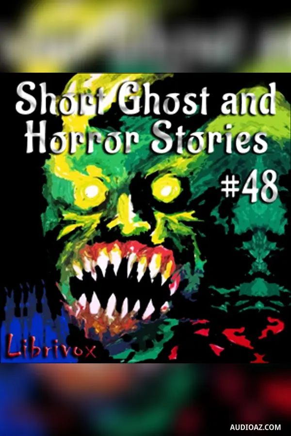 Short Ghost and Horror Collection 048 - Free Audiobook