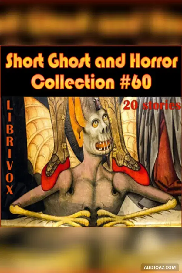 Short Ghost and Horror Collection 060 - Free Audiobook