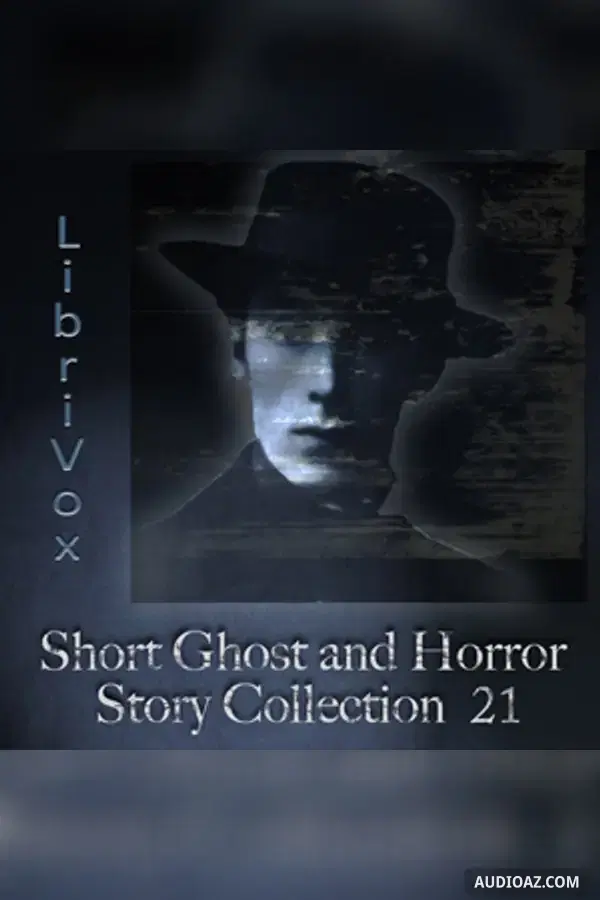 Short Ghost and Horror Collection 021 - Free Audiobook