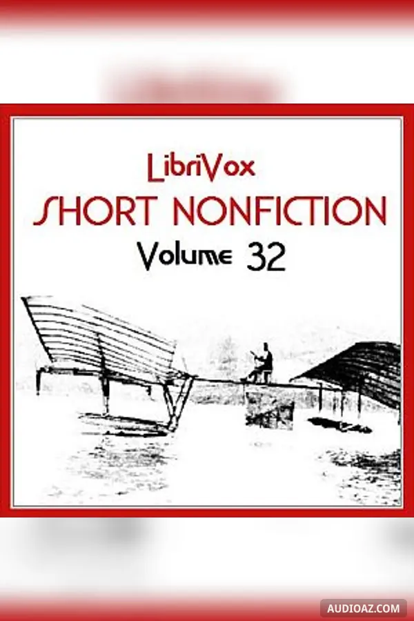 Short Nonfiction Collection Vol. 032 - Free Audiobook