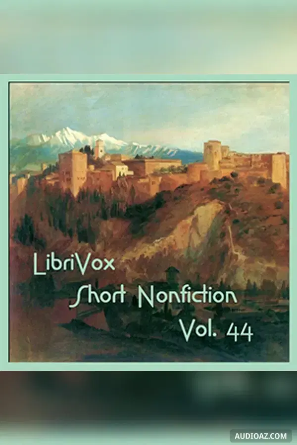 Short Nonfiction Collection, Vol. 044 - Free Audiobook