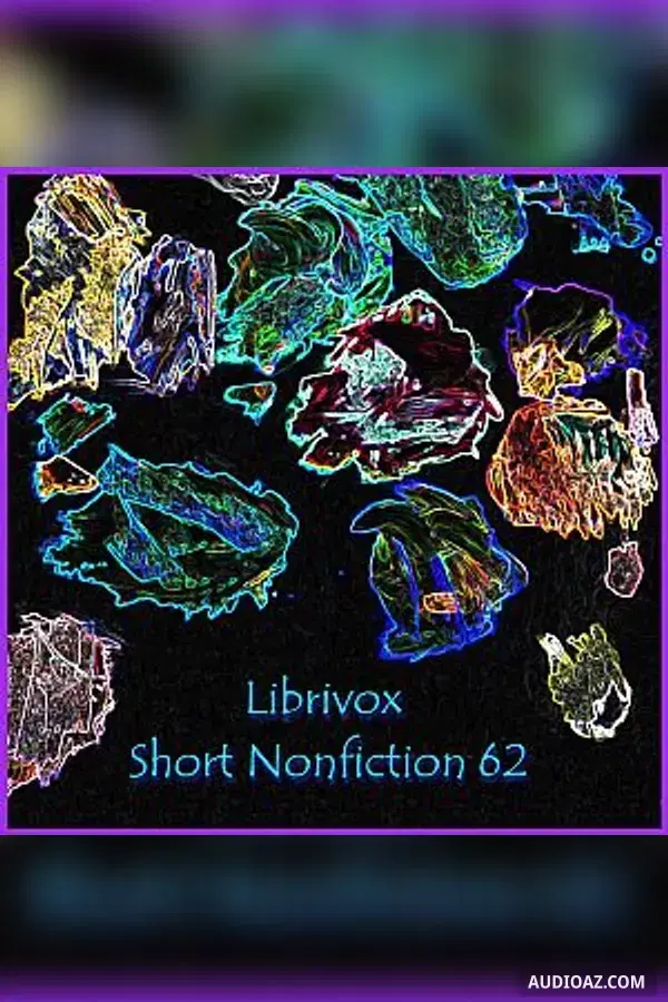 Short Nonfiction Collection, Vol. 062 - Free Audiobook