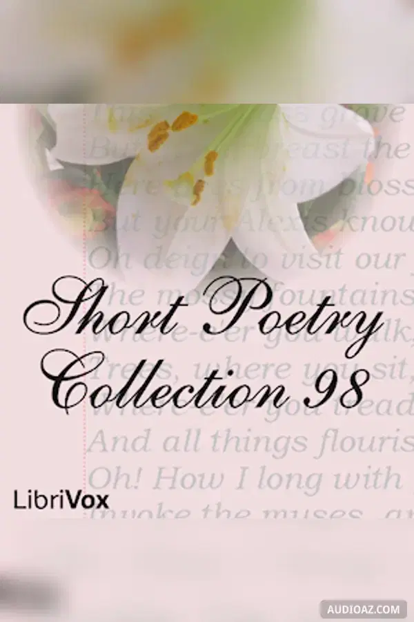 Short Poetry Collection 098 - Free Audiobook