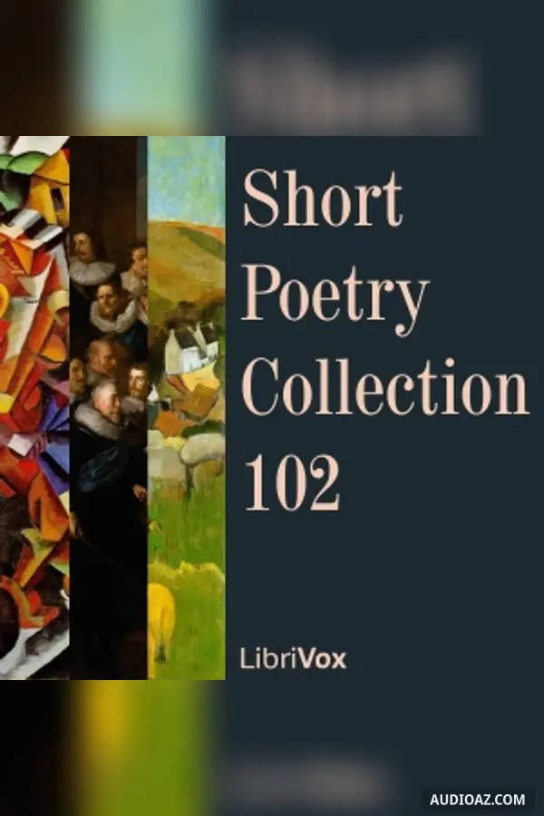 Short Poetry Collection 102 - Free Audiobook