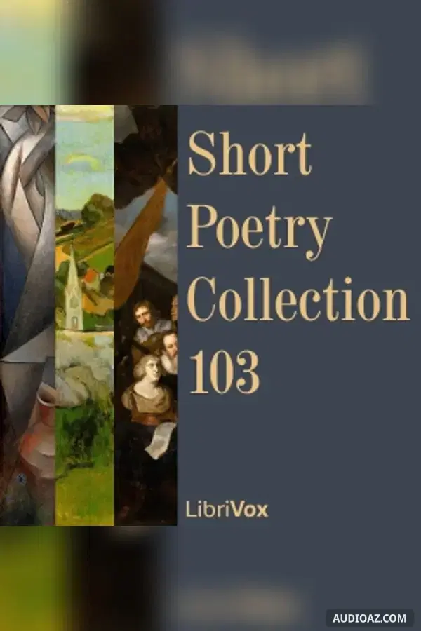Short Poetry Collection 103 - Free Audiobook