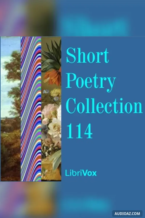 Short Poetry Collection 114 - Free Audiobook