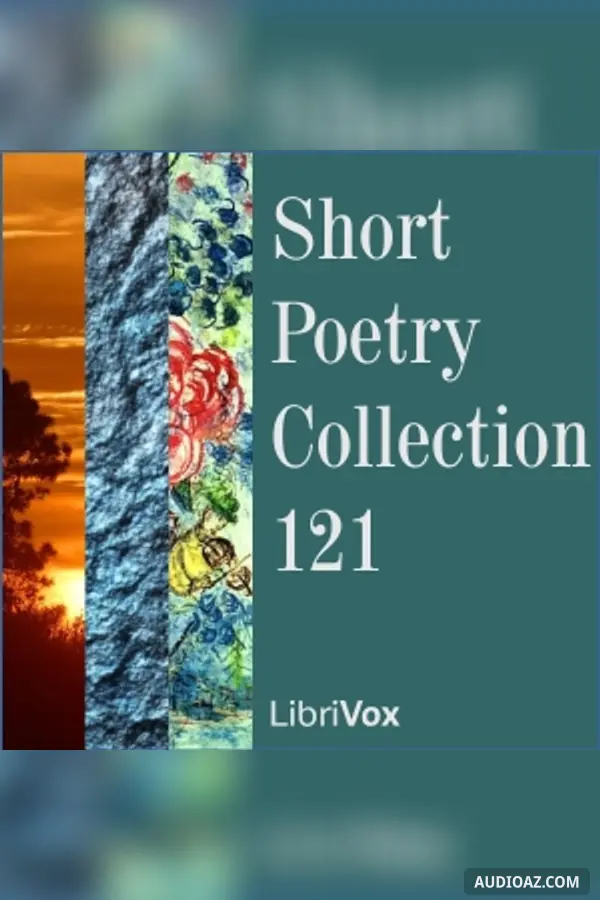 Short Poetry Collection 121 - Free Audiobook