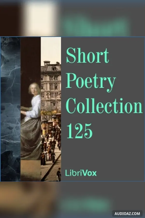Short Poetry Collection 125 - Free Audiobook