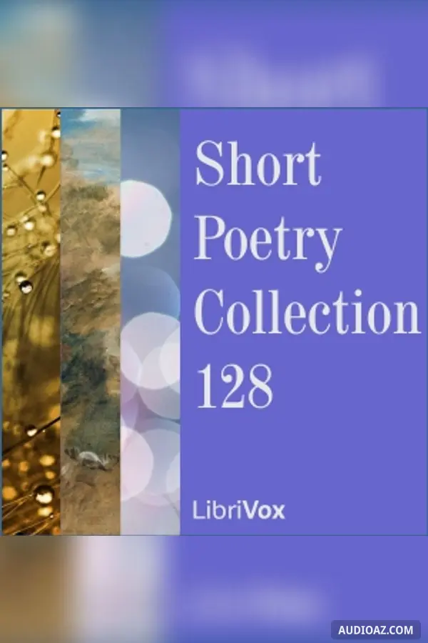 Short Poetry Collection 128 - Free Audiobook