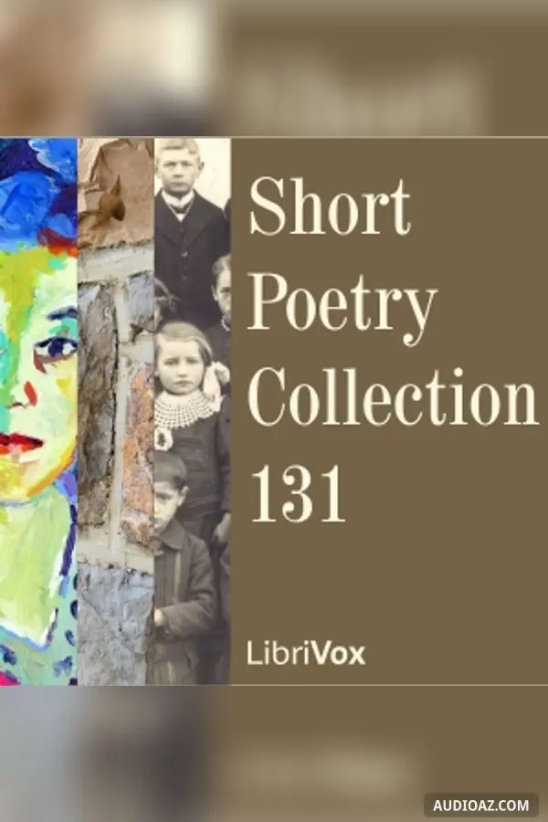 Short Poetry Collection 131 - Free Audiobook