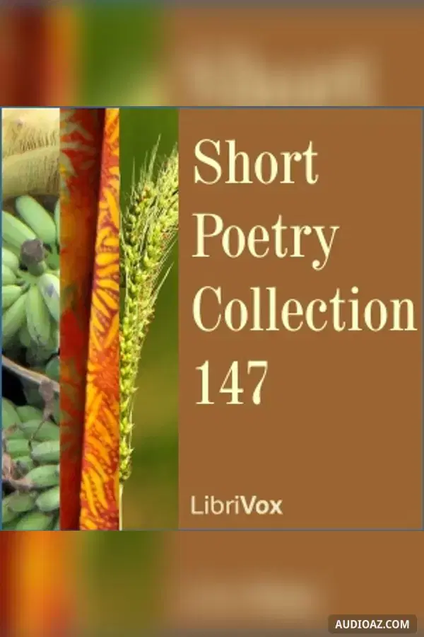 Short Poetry Collection 147 - Free Audiobook