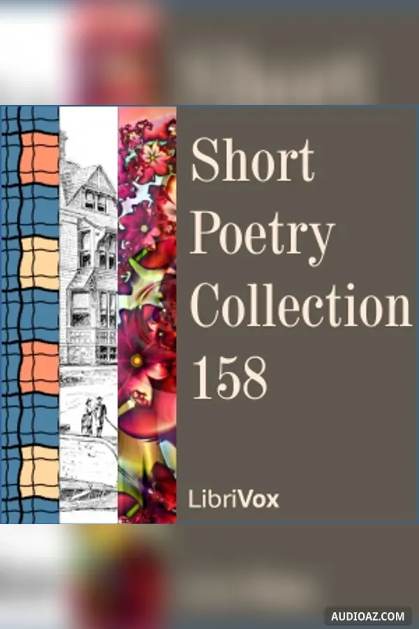 《Short Poetry Collection 158》 - 免费有声读物