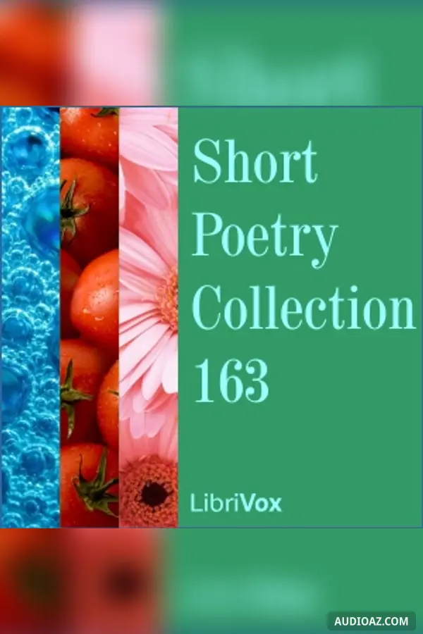 Short Poetry Collection 163 - Free Audiobook