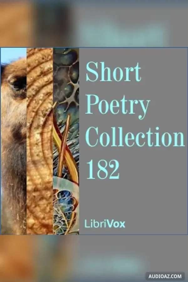 Short Poetry Collection 182 - Бесплатная аудиокнига