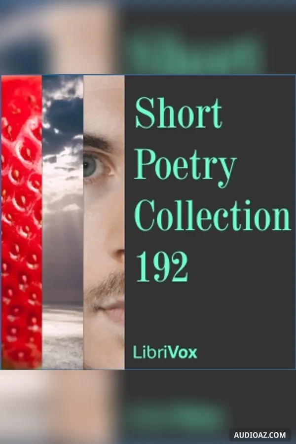 Short Poetry Collection 192 - Free Audiobook
