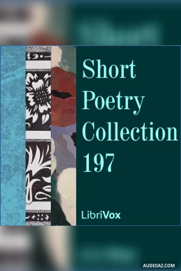 Short Poetry Collection 197 - Free Audiobook