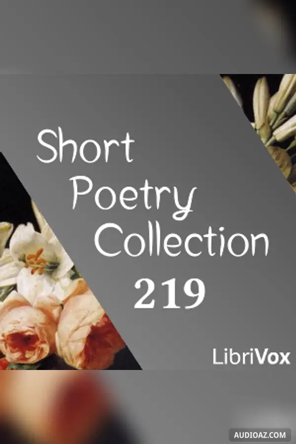 Short Poetry Collection 219 - Free Audiobook