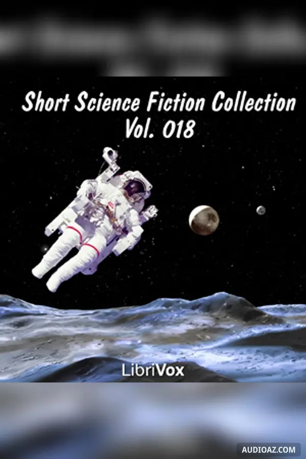 Short Science Fiction Collection 018 - Free Audiobook