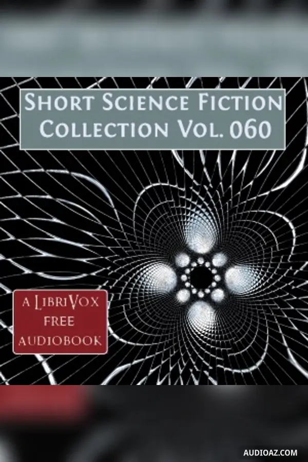 Short Science Fiction Collection 060 - Free Audiobook