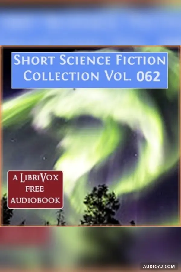 Short Science Fiction Collection 062 - Free Audiobook