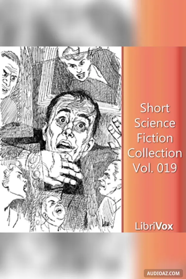 Short Science Fiction Collection 019 - Free Audiobook