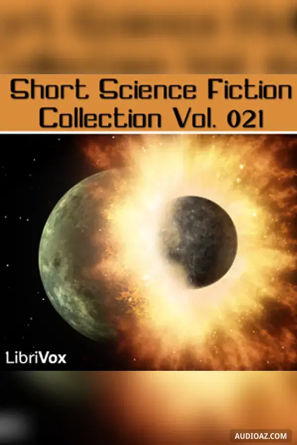 Short Science Fiction Collection 021 - Free Audiobook