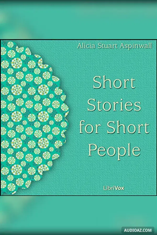 Short Stories for Short People - Sách nói Miễn phí