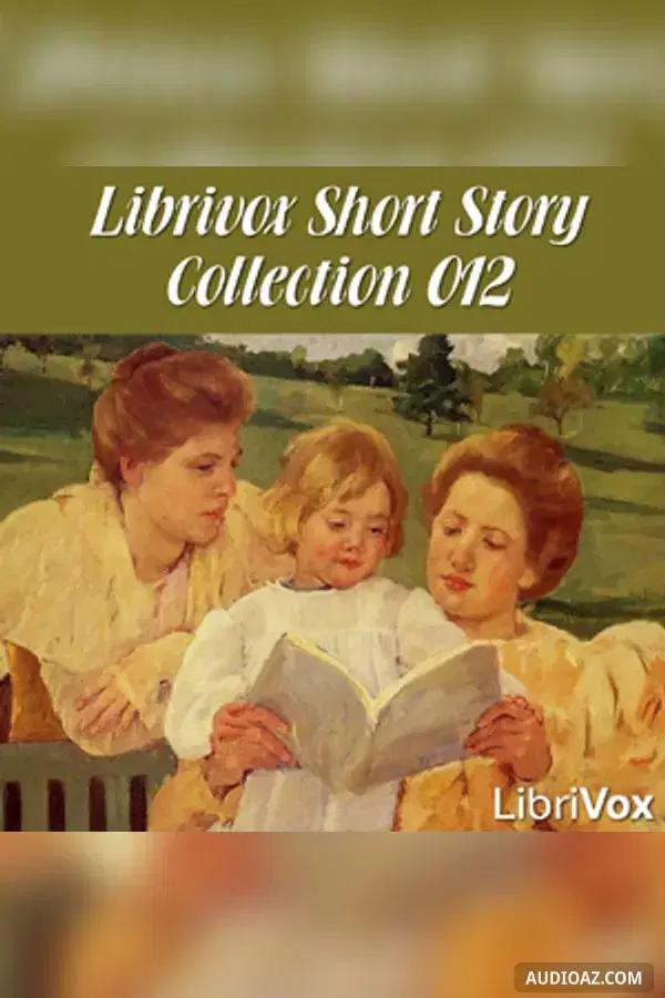 《Short Story Collection Vol. 012》 - 免费有声读物
