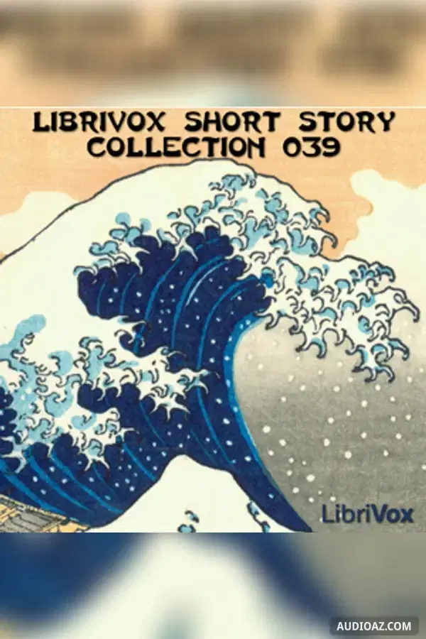 Short Story Collection Vol. 039 - Free Audiobook