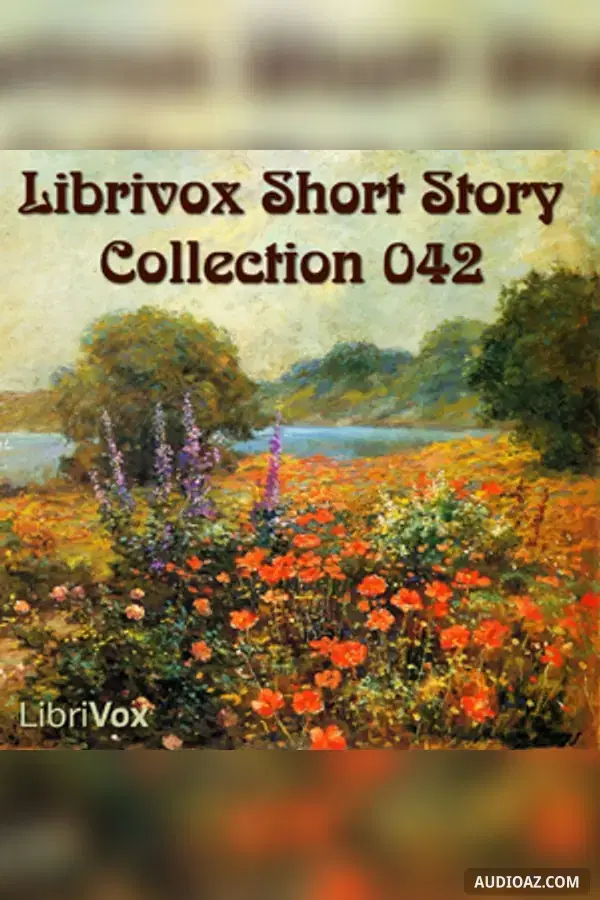 Short Story Collection Vol. 042 - Free Audiobook
