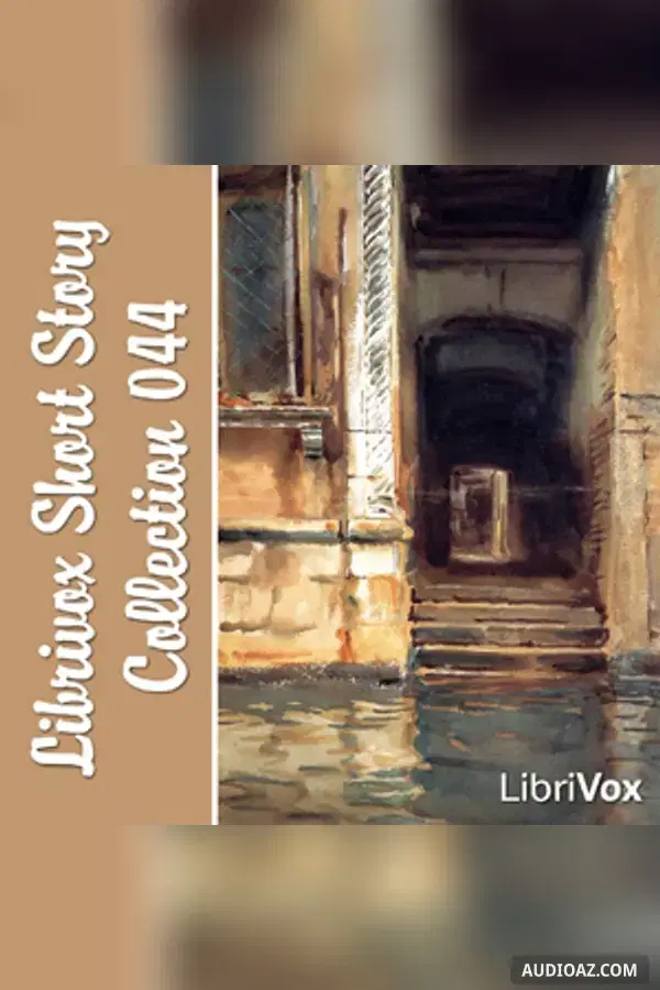 Short Story Collection Vol. 044 - Free Audiobook