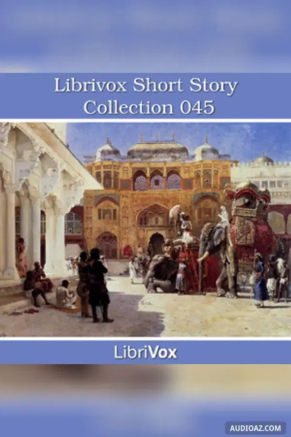 Short Story Collection Vol. 045 - Free Audiobook