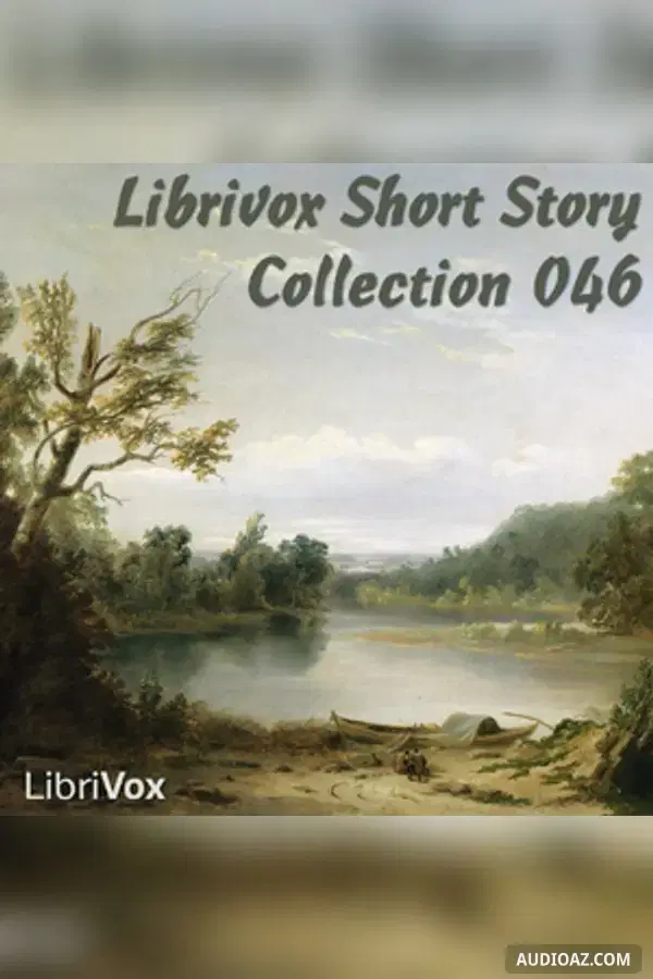 Short Story Collection Vol. 046 - Free Audiobook