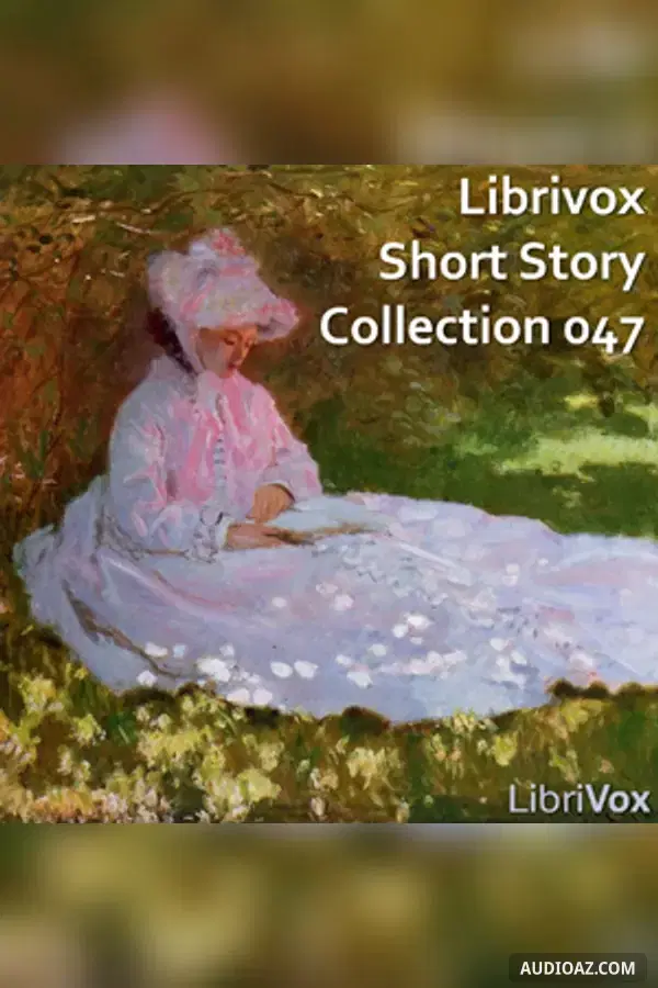 Short Story Collection Vol. 047 - Free Audiobook