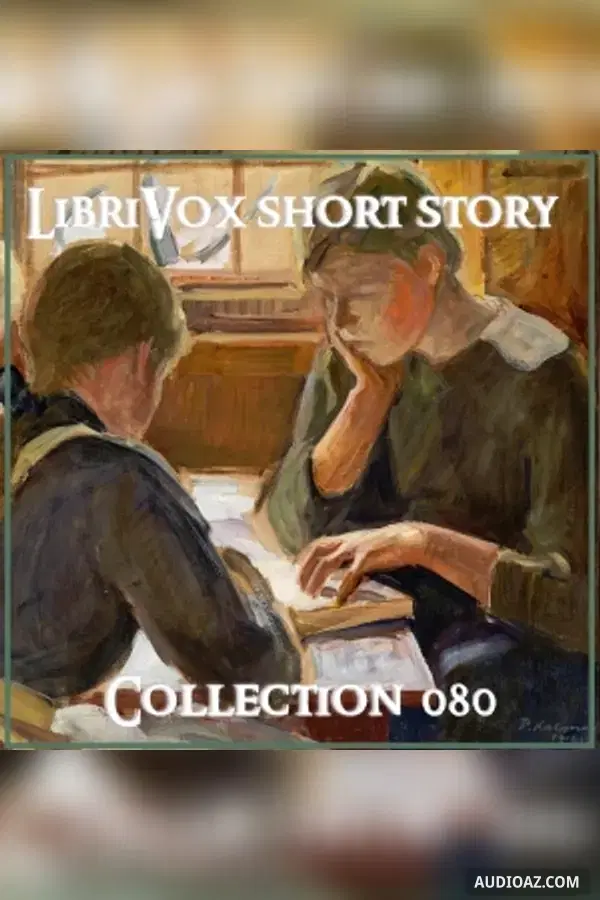 Short Story Collection Vol. 080 - Free Audiobook