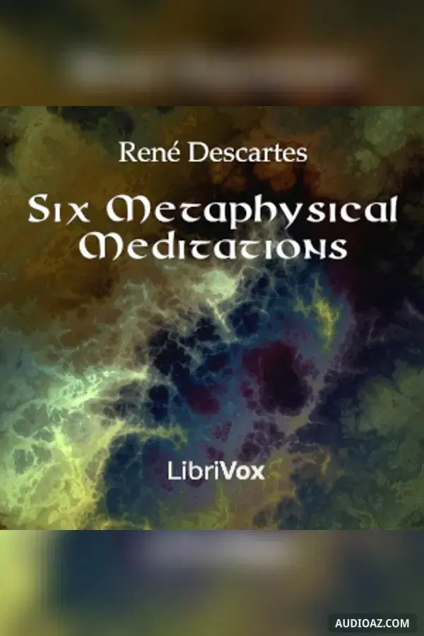 Six Metaphysical Meditations - Free Audiobook