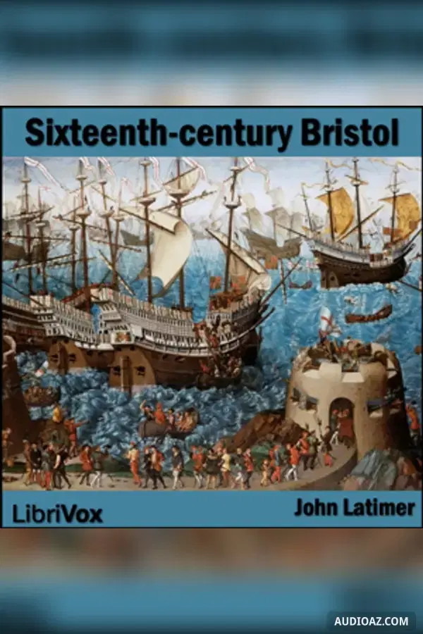 Sixteenth-century Bristol - Free Audiobook