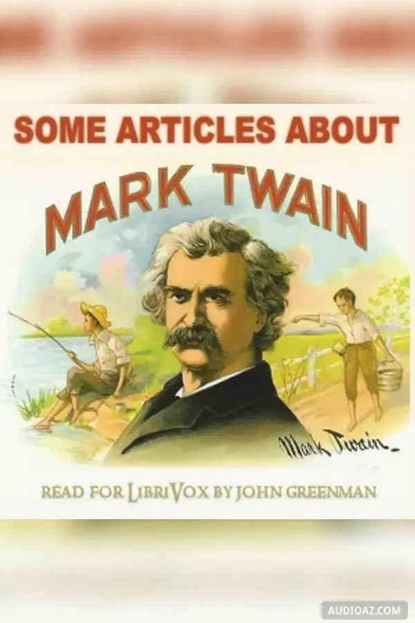 Some Articles About Mark Twain - Бесплатная аудиокнига