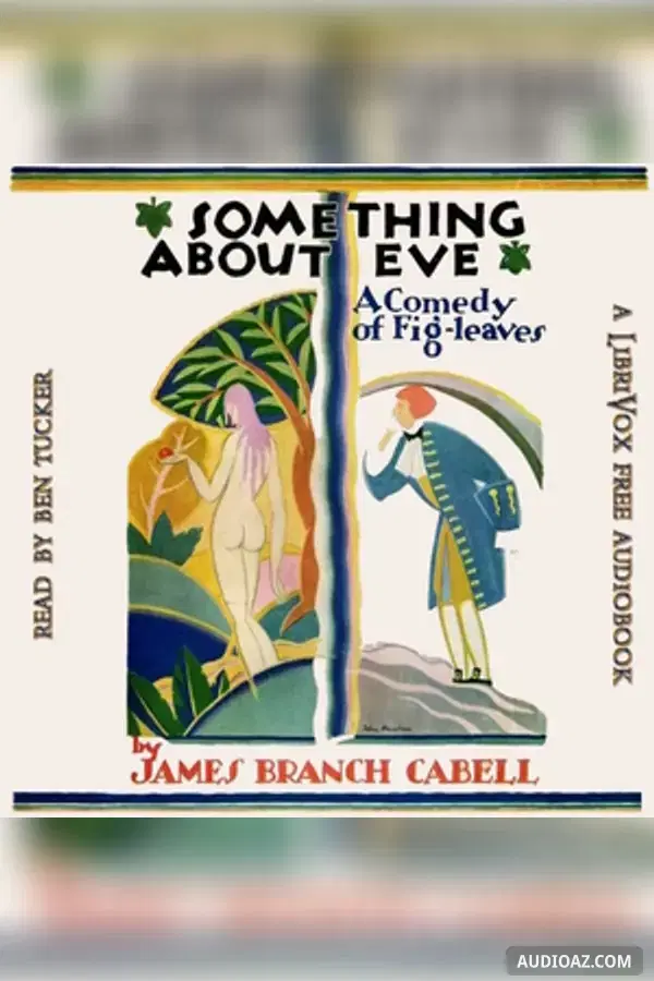 Something About Eve: A Comedy of Fig-leaves
