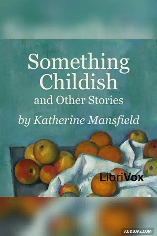 Something Childish and Other Stories