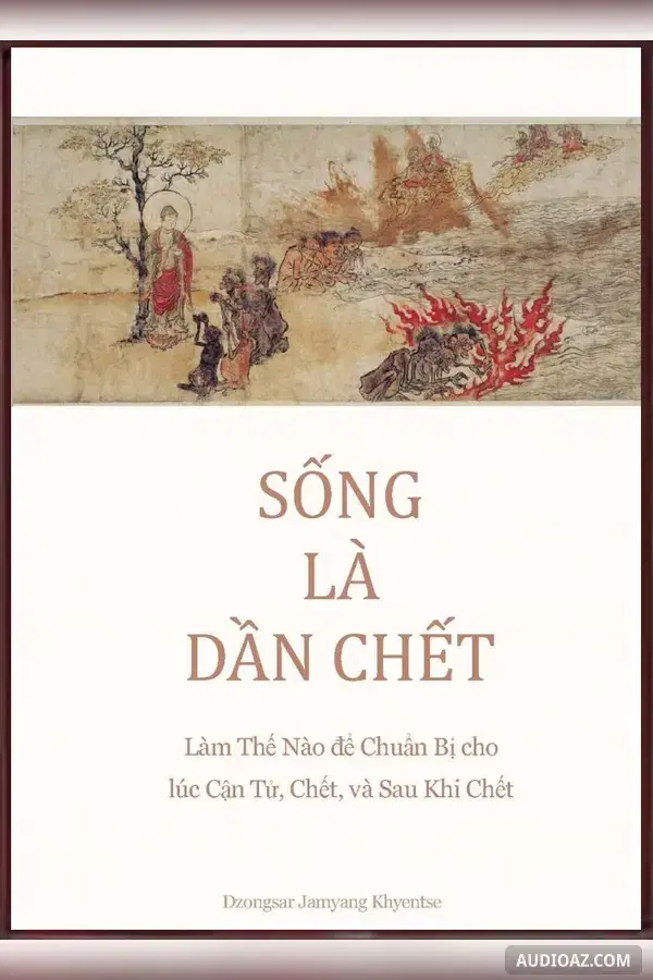 Sống Là Dần Chết