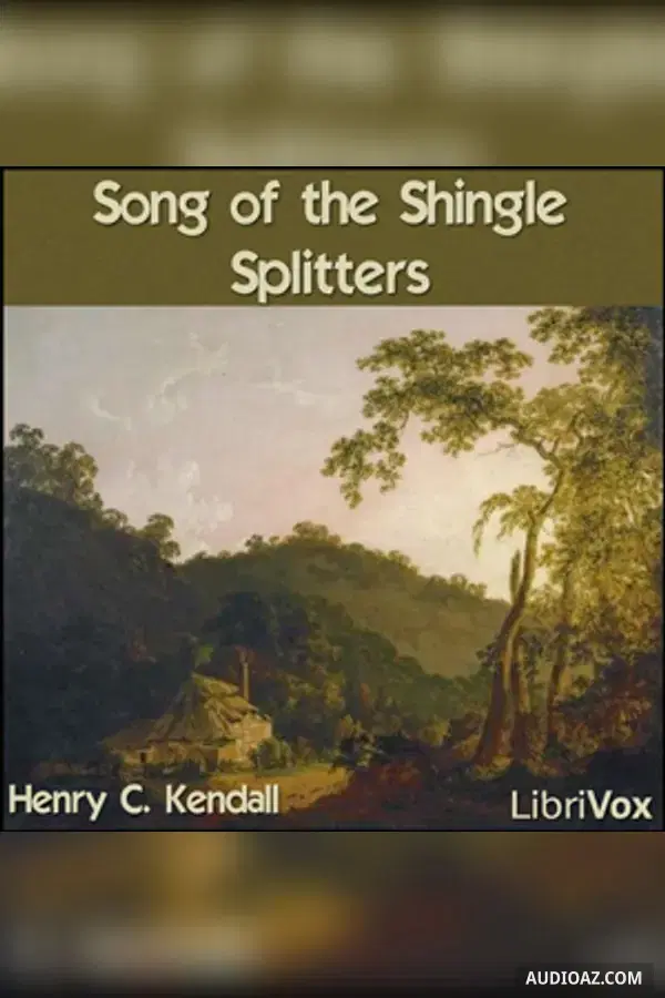 Song of the Shingle-Splitters