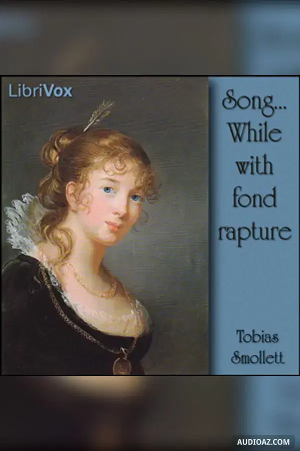 Song..While with fond rapture - Free Audiobook