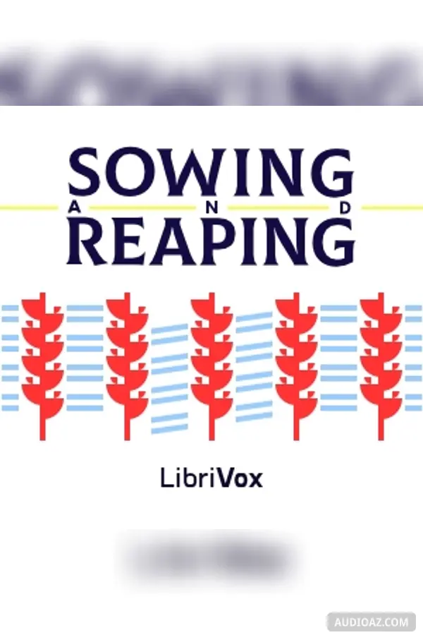 Sowing and Reaping - Free Audiobook