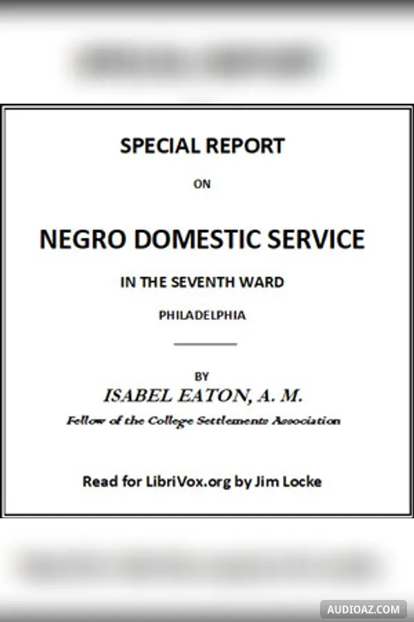 Special Report on Negro Domestic Service in the Seventh Ward Philadelphia