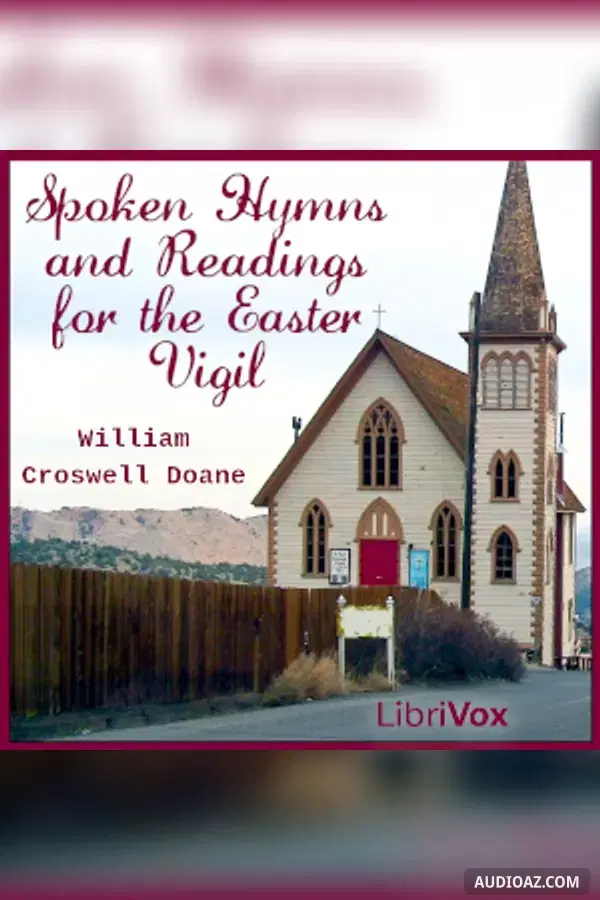Spoken Hymns and Readings for the Easter Vigil - Free Audiobook