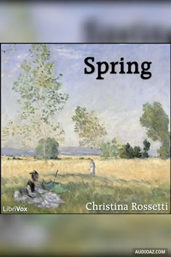 Spring (Rossetti) - Free Audiobook
